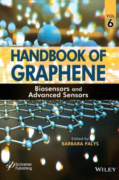 Cover for B Palys · Handbook of Graphene, Volume 6: Biosensors and Advanced Sensors (Hardcover bog) [Volume 6 edition] (2019)