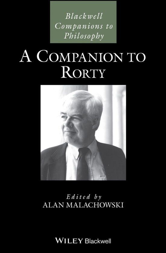 A Companion to Rorty - Blackwell Companions to Philosophy - A Malachowski - Books - John Wiley and Sons Ltd - 9781119641742 - October 18, 2024