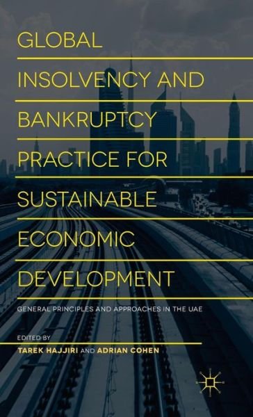 Cover for Dubai Economic Council · Global Insolvency and Bankruptcy Practice for Sustainable Economic Development: General Principles and Approaches in the UAE (Innbunden bok) [1st ed. 2015 edition] (2015)
