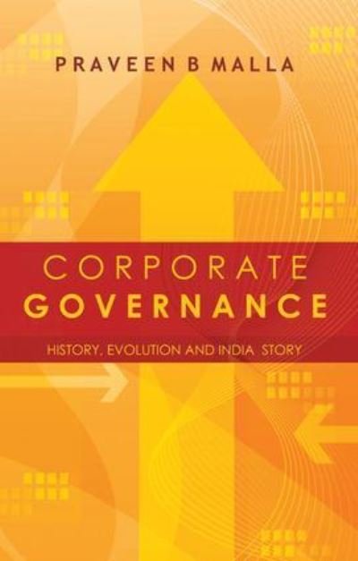 Cover for Praveen B. Malla · Corporate Governance: Concept, Evolution and India Story (Paperback Book) (2016)