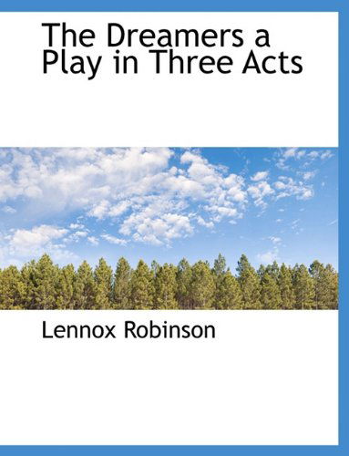 Cover for Lennox Robinson · The Dreamers a Play in Three Acts (Paperback Book) (2010)