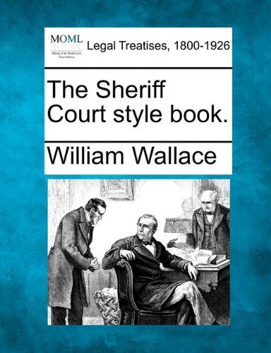 Cover for William Wallace · The Sheriff Court Style Book. (Taschenbuch) (2010)