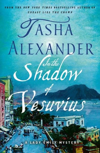 Cover for Tasha Alexander · In the Shadow of Vesuvius: A Lady Emily Mystery - Lady Emily Mysteries (Pocketbok) (2020)