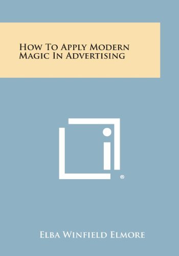 Cover for Elba Winfield Elmore · How to Apply Modern Magic in Advertising (Paperback Bog) (2013)