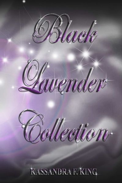 Cover for Kassandra King · Black Lavender Collection (Book) (2013)