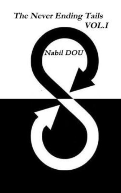 Cover for Nabil Dou · Never Ending Tails VOL. I (Buch) (2013)