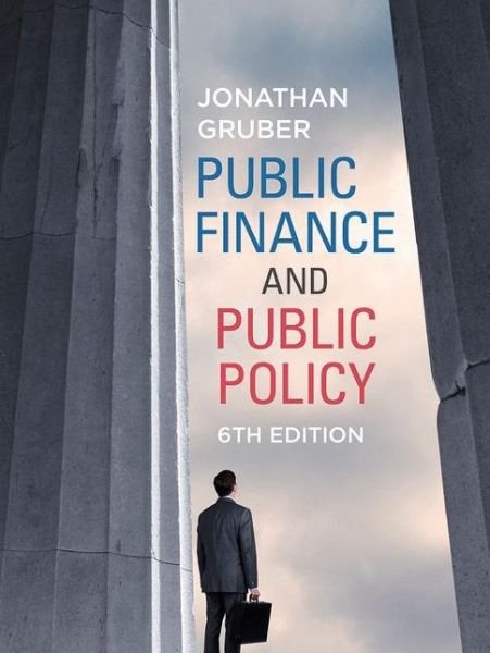 Cover for Jonathan Gruber · Public Finance Public Policy (Hardcover Book) [6th ed. 2019 edition] (2019)