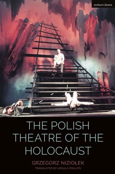 Cover for Niziolek, Grzegorz (Jagiellonian University, Poland) · The Polish Theatre of the Holocaust - Cultural Histories of Theatre and Performance (Paperback Book) (2020)