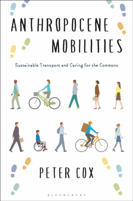 Cover for Peter Cox · Anthropocene Mobilities: Sustainable Travel and Caring for the Commons (Hardcover Book) (2025)