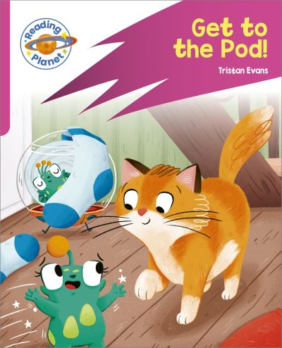 Cover for Tristan Evans · Reading Planet: Rocket Phonics – Target Practice - Get to the Pod! - Pink B - Reading Planet: Rocket Phonics programme (Paperback Book) (2023)