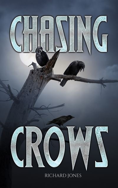 Cover for Richard Jones · Chasing Crows (Innbunden bok) (2022)