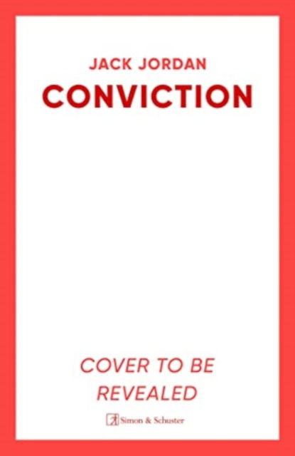 Cover for Jack Jordan · Conviction: The new pulse-racing thriller from the author of DO NO HARM (Paperback Book) (2024)