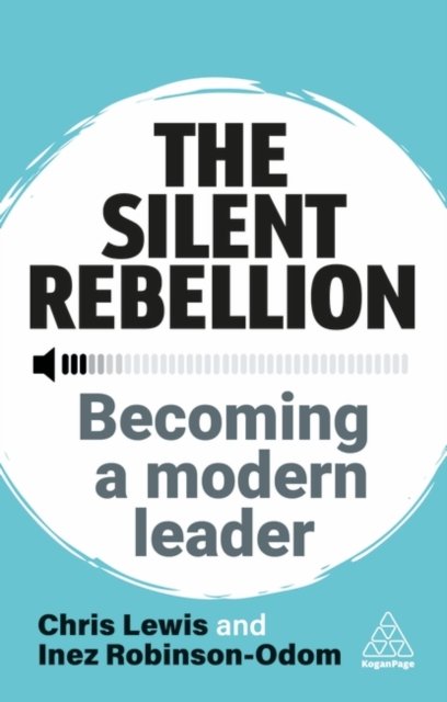 Cover for Chris Lewis · The Silent Rebellion: Becoming a Modern Leader (Inbunden Bok) (2024)