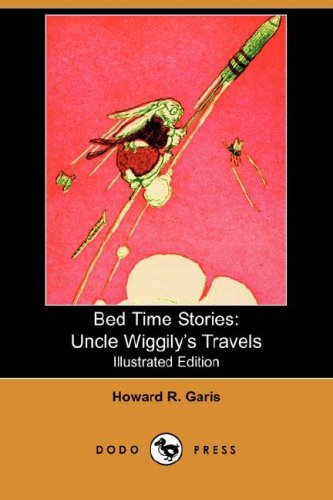 Cover for Howard R. Garis · Bed Time Stories: Uncle Wiggily's Travels (Illustrated Edition) (Dodo Press) (Paperback Book) [Illustrated edition] (2007)