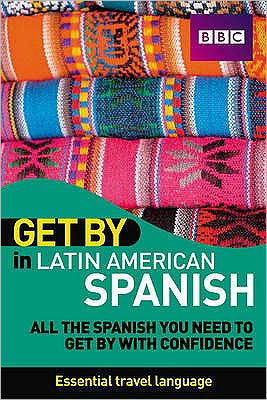 Cover for Suarez · Get By in Latin American Spanish (Book) (2008)