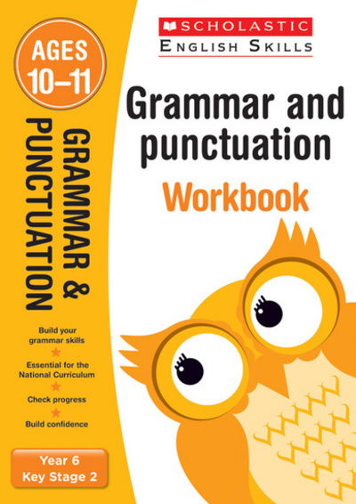 Grammar and Punctuation Practice Ages 10-11 - Scholastic English Skills - Graham Fletcher - Bøger - Scholastic - 9781407140742 - 7. maj 2015