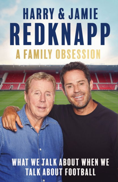 Cover for Harry Redknapp · A Family Obsession: What We Talk About When We Talk About Football (Paperback Book) (2025)