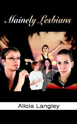 Cover for Alicia Langley · Mainely Lesbians (Paperback Book) (2003)