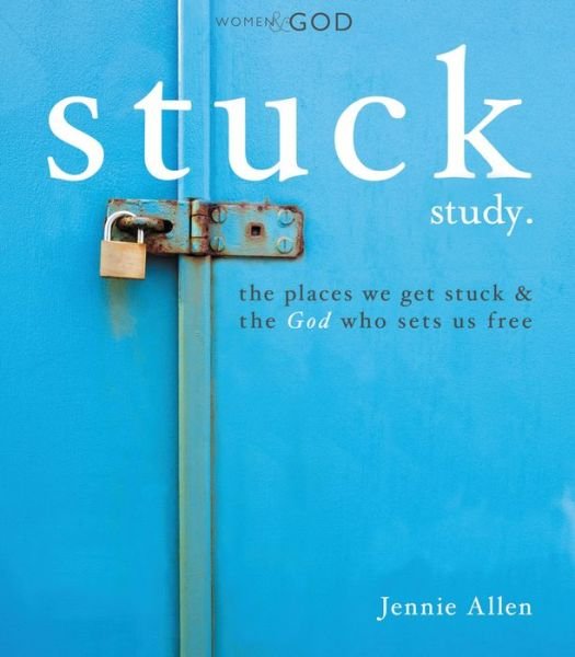 Cover for Jennie Allen · Stuck Bible Study Guide: The Places We Get Stuck and   the God Who Sets Us Free (Paperback Bog) (2011)