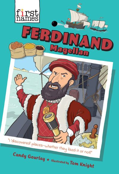 Cover for Candy Gourlay · Ferdinand Magellan (the First Names Series) (Paperback Book) (2021)