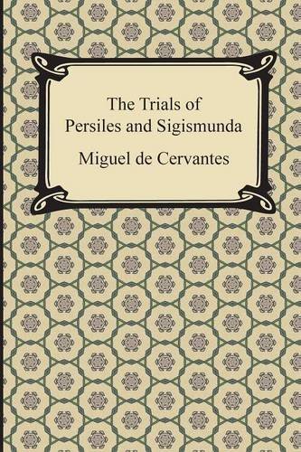 Cover for Miguel De Cervantes · The Trials of Persiles and Sigismunda (Paperback Book) (2014)