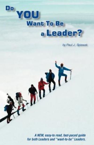 Cover for Paul J. Spiewak · Do You Want to Be a Leader? (Paperback Book) (2006)