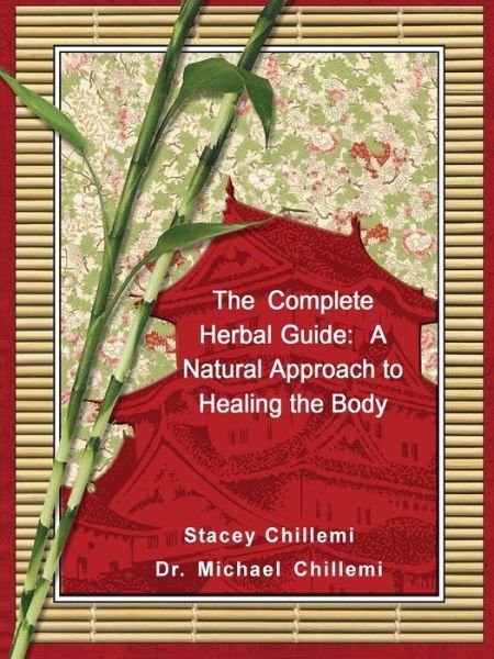 Cover for Stacey Chillemi · The Complete Herbal Guide: a Natural Approach to Healing the Body (Taschenbuch) (2007)