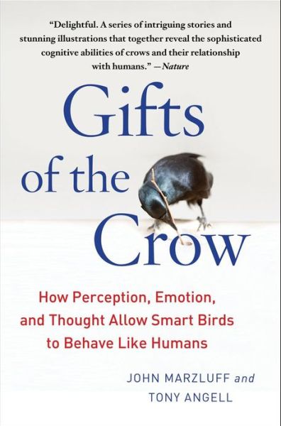 Cover for John Marzluff · Gifts of the Crow: How Perception, Emotion, and Thought Allow Smart Birds to Behave Like Humans (Taschenbuch) (2015)