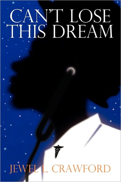 Cover for Jewel L Crawford · Can't Lose This Dream (Paperback Book) (2010)