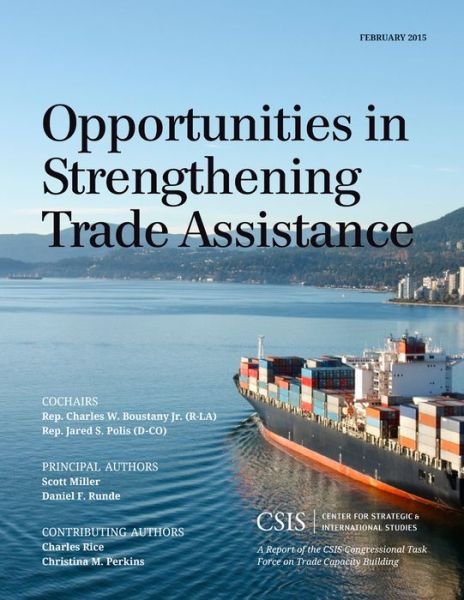 Opportunities in Strengthening Trade Assistance: A Report of the CSIS Congressional Task Force on Trade Capacity Building - CSIS Reports - Scott Miller - Livros - Centre for Strategic & International Stu - 9781442240742 - 5 de março de 2015