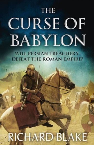 Cover for Richard Blake · The Curse of Babylon (Death of Rome Saga Book Six) (Paperback Book) (2014)