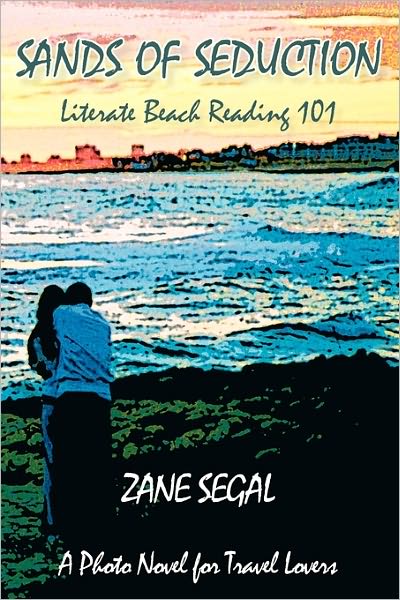 Cover for Zane Segal · Sands of Seduction: Literate Beach Reading 101 (Paperback Book) (2011)