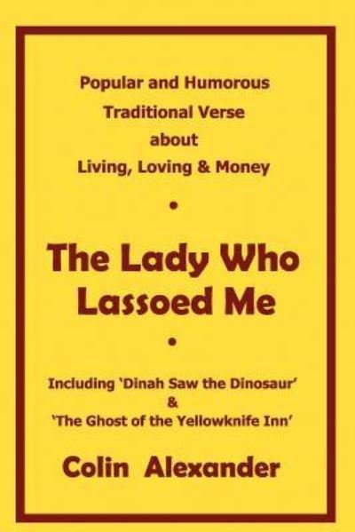 Cover for Colin Alexander · The Lady Who Lassoed Me (Paperback Bog) (2010)