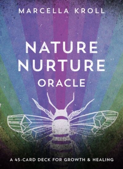 Nature Nurture Oracle: A 45-Card Deck for Growth & Healing - Marcella Kroll - Bøker - Union Square & Co. - 9781454948742 - 23. mai 2024