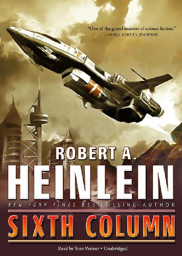 Cover for Robert A. Heinlein · Sixth Column (Hörbuch (CD)) [Unabridged edition] (2012)