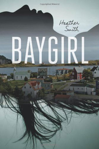 Cover for Heather Smith · Baygirl (Paperback Book) (2013)