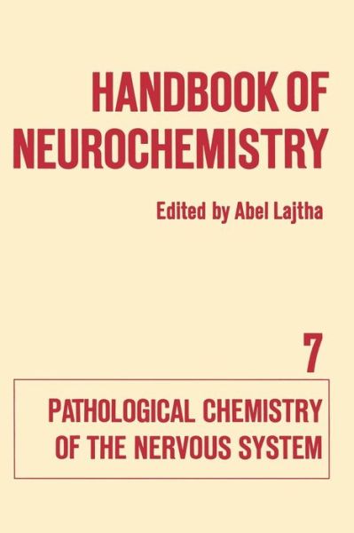 Cover for Abel Lajtha · Handbook of Neurochemistry: Volume VII Pathological Chemistry of the Nervous System (Paperback Book) [Softcover reprint of the original 1st ed. 1972 edition] (2012)