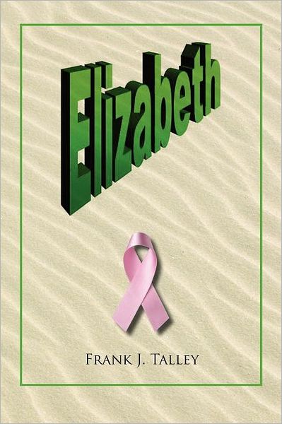 Cover for Frank J Talley · Elizabeth (Paperback Book) (2011)