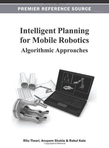 Cover for Ritu Tiwari · Intelligent Planning for Mobile Robotics: Algorithmic Approaches (Premier Reference Source) (Hardcover Book) (2012)