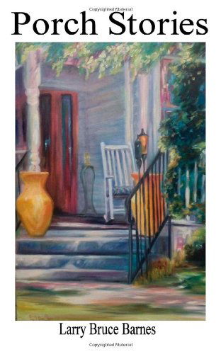 Cover for Larry Bruce Barnes · Porch Stories (Paperback Book) (2014)