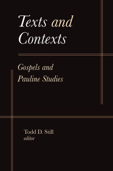 Cover for Texts and Contexts: Gospels and Pauline Studies (Hardcover Book) (2017)