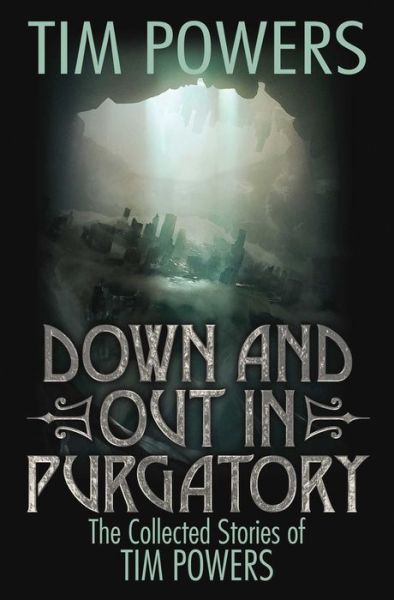 Cover for Tim Powers · Down and Out in Purgatory (Pocketbok) (2018)