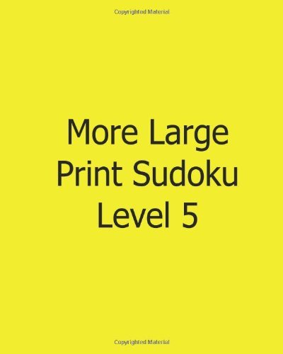Cover for Colin Wright · More Large Print Sudoku Level 5: 80 Easy to Read, Large Print Sudoku Puzzles (Paperback Bog) [Act Lrg edition] (2013)