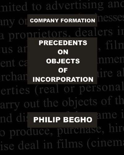 Cover for Philip Begho · Company Formation: Precedents on Objects of Incorporation (Taschenbuch) (2013)