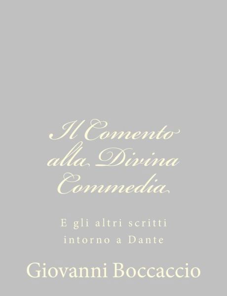 Cover for Giovanni Boccaccio · Il Comento Alla Divina Commedia: E Gli Altri Scritti Intorno a Dante (Pocketbok) (2013)