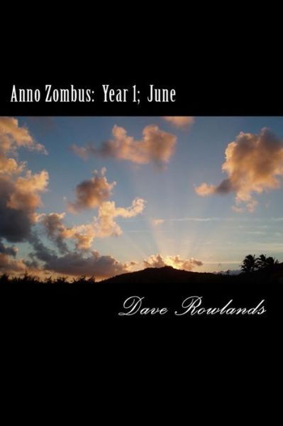 Cover for Dave Rowlands · Anno Zombus:  Year 1;  June (Paperback Book) (2013)