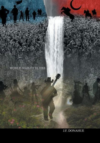 Cover for J F Donahue · World War III Blues (Innbunden bok) (2014)