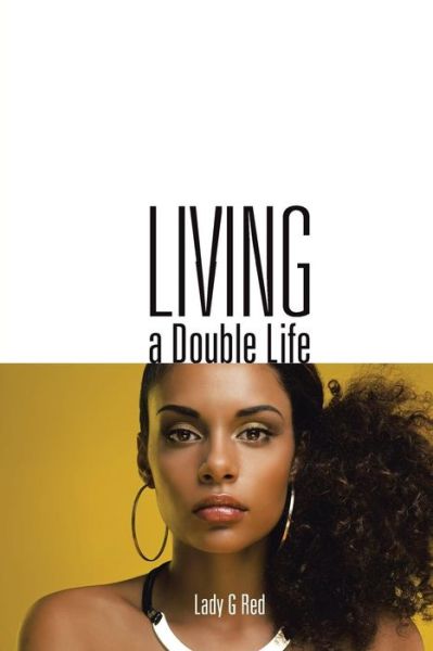 Cover for Lady G Red · Living a Double Life (Paperback Book) (2015)