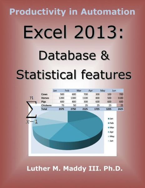 Cover for Luther M. Maddy III · Excel 2013: Database and Statistical Features (Paperback Book) (2014)