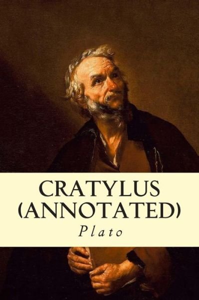 Cover for Plato · Cratylus (Annotated) (Taschenbuch) (2014)